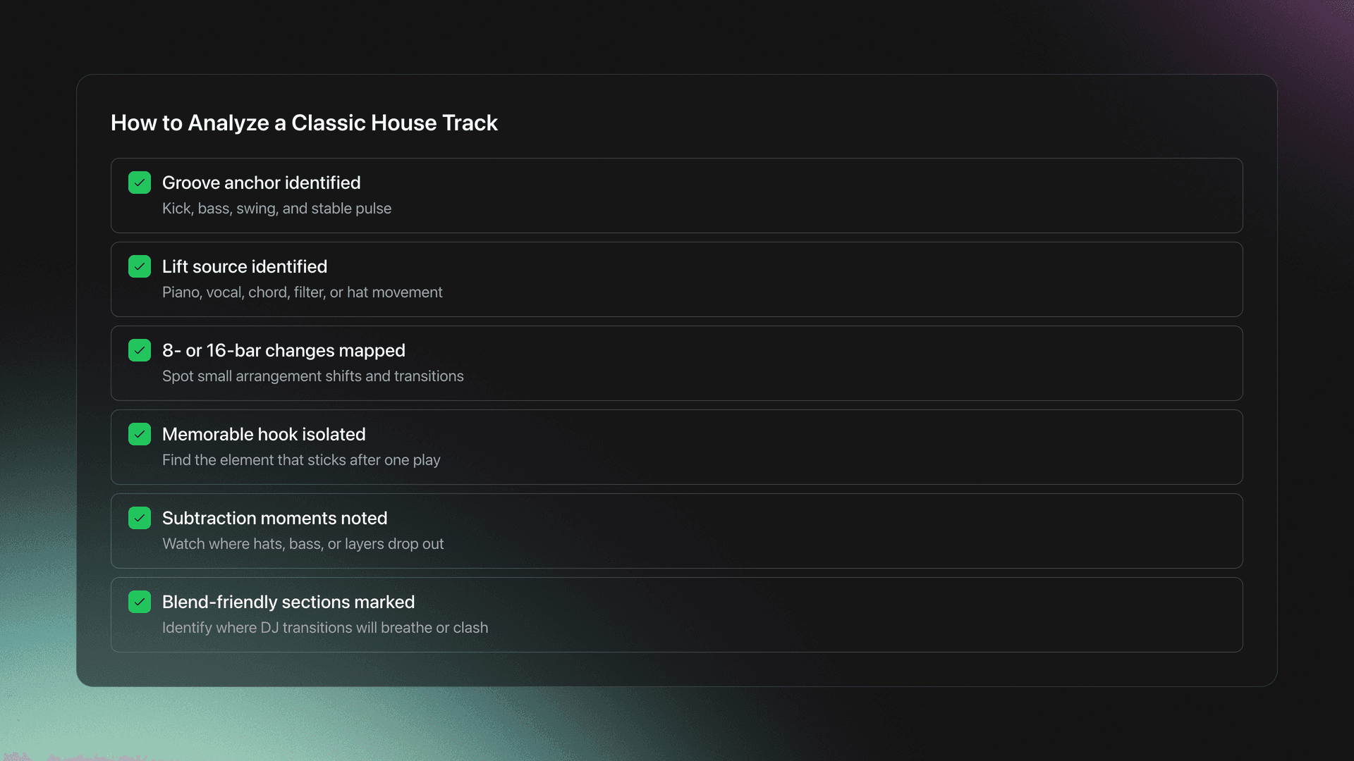 Checklist card for DJs and producers analyzing classic house tracks by groove, lift, arrangement changes, hook, subtraction, and blend points