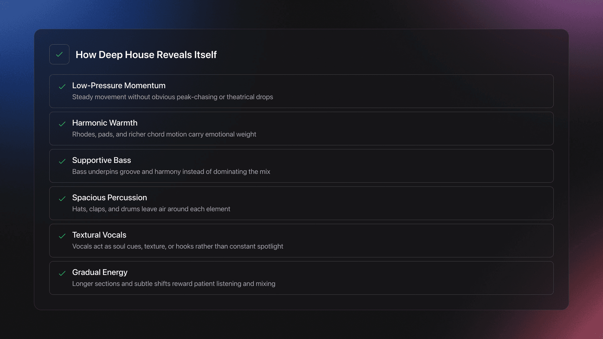 Feature card summarizing the core listening traits of deep house including warm chords, supportive bass, spacious percussion, and gradual energy