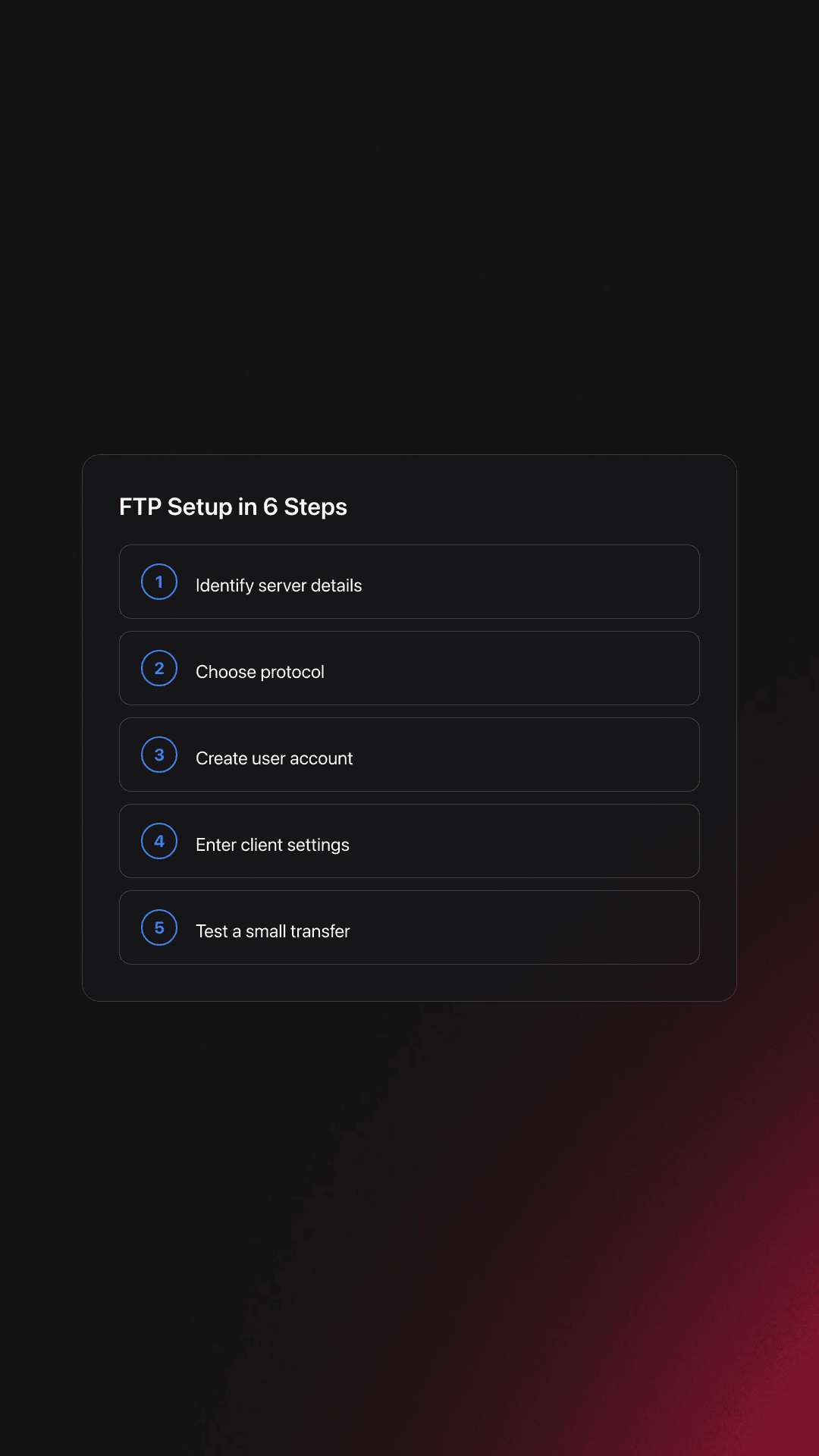 Steps card showing the ordered process for FTP setup from server details through test transfer