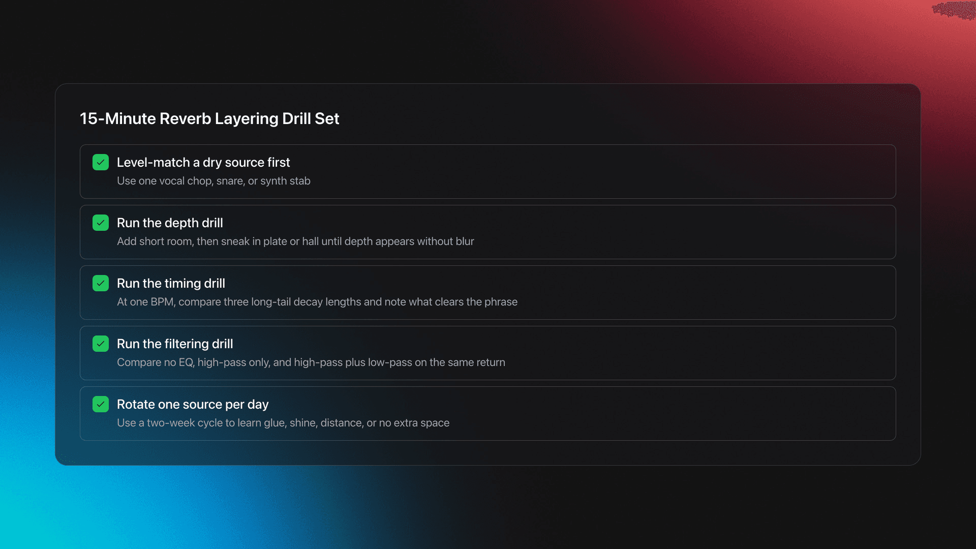 Checklist card showing a short daily practice routine for Reverb Layering including depth, timing, filtering, and source rotation drills